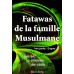Fatawas De La Famille Musulmane
